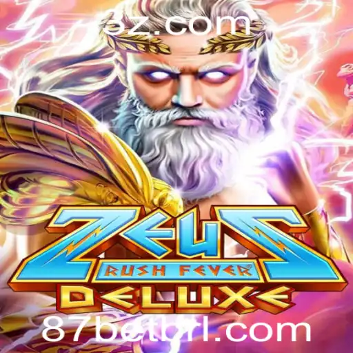 Explorando ZeusRushFeverDeluxe: Uma Nova Sensação no Mundo dos Jogos com 87bet